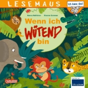 Buchcover und Innenansicht für das Buch: LESEMAUS 201: Wenn ich wütend bin