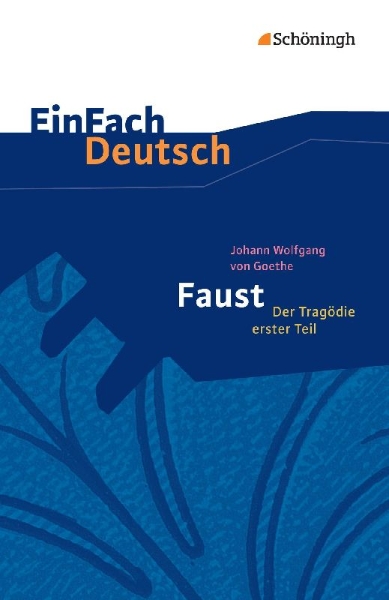Buchcover und Innenansicht für das Buch: Faust - Der Tragödie erster Teil. EinFach Deutsch Textausgaben