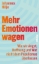 Buchcover und Innenansicht für das Buch: Mehr Emotionen wagen