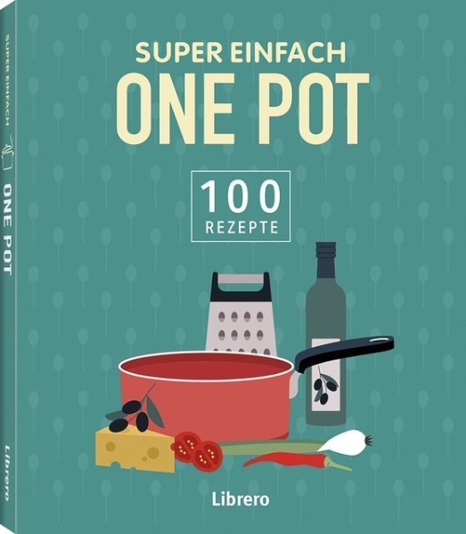 Buchcover und Innenansicht für das Buch: Super Einfach One Pot