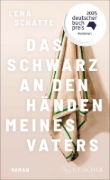 Buchcover und Innenansicht für das Buch: Das Schwarz an den Händen meines Vaters