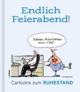 Buchcover und Innenansicht für das Buch: Endlich Feierabend! - Cartoons zum Ruhestand