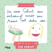 Buchcover und Innenansicht für das Buch: Bei einer Geburt muss unbedingt immer eine Mama mit dabei sein