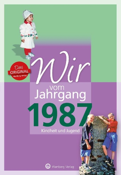 Buchcover und Innenansicht für das Buch: Wir vom Jahrgang 1987 - Kindheit und Jugend