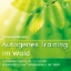 Buchcover und Innenansicht für das Buch: Autogenes Training im Wald {Autogenes Training mit 12 Formeln, eingebettet in eine Fantasiereise} Autogenes Training CD