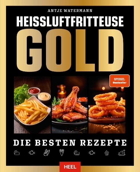 Buchcover und Innenansicht für das Buch: Heißluftfritteuse GOLD Kochbuch - SPIEGEL Bestseller