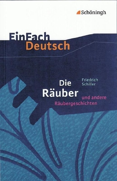 Buchcover und Innenansicht für das Buch: Die Räuber: Ein Schauspiel und andere Räubergeschichten. EinFach Deutsch Textausgaben