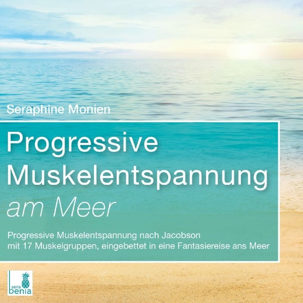 Buchcover und Innenansicht für das Buch: Progressive Muskelentspannung am Meer {Progressive Muskelentspannung, Jacobson, 17 Muskelgruppen} inkl. Fantasiereise - CD