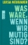 Buchcover und Innenansicht für das Buch: Was wäre, wenn wir mutig sind?