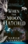 Buchcover und Innenansicht für das Buch: When the Moon Hatched