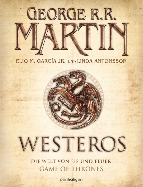 Buchcover und Innenansicht für das Buch: A World of Ice and Fire. The Untold History of Westeros and a Game of Thrones