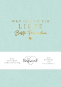 Buchcover und Innenansicht für das Buch: Was ich an dir liebe, beste Freundin