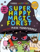 Buchcover und Innenansicht für das Buch: Super Happy Magic Forest and the Humongous Fungus