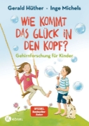 Buchcover und Innenansicht für das Buch: Wie kommt das Glück in den Kopf?