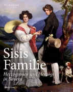 Buchcover und Innenansicht für das Buch: Sisis Familie - Herzoginnen und Herzöge in Bayern