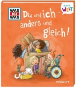 Buchcover und Innenansicht für das Buch: WAS IST WAS Meine Welt Band 16 Du und ich - anders und gleich!