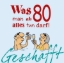 Buchcover und Innenansicht für das Buch: Geschafft: Was man ab 80 alles tun darf!