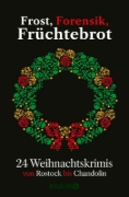 Buchcover und Innenansicht für das Buch: Frost, Forensik, Früchtebrot