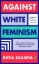 Buchcover und Innenansicht für das Buch: Against White Feminism
