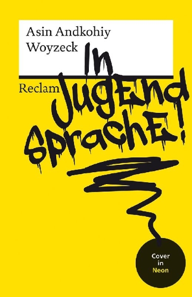 Buchcover und Innenansicht für das Buch: Woyzeck in Jugendsprache!. Mit neongelbem Cover