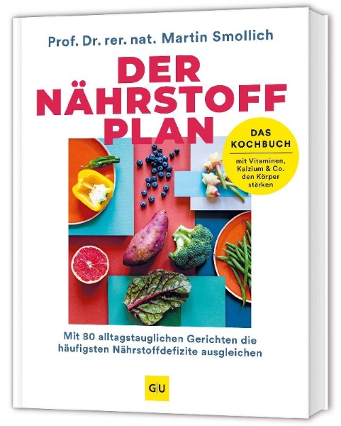 Buchcover und Innenansicht für das Buch: Der Nährstoff-Plan - Das Kochbuch
