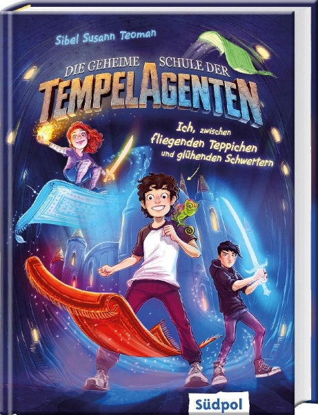 Buchcover und Innenansicht für das Buch: Die geheime Schule der Tempelagenten - Ich, zwischen fliegenden Teppichen und glühenden Schwertern