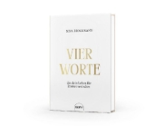 Buchcover und Innenansicht für das Buch: Vier Worte, die dein Leben für immer verändern