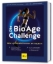 Buchcover und Innenansicht für das Buch: Die BioAge-Challenge: Dein Alter bestimmst du selbst!