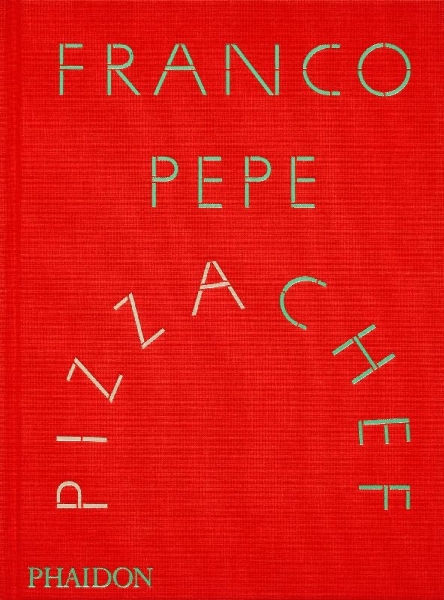 Buchcover und Innenansicht für das Buch: Franco Pepe: Pizza Chef (2025)