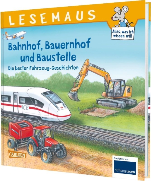 Buchcover und Innenansicht für das Buch: LESEMAUS Sonderbände: Bahnhof, Bauernhof und Baustelle - Die besten Fahrzeug-Geschichten