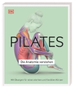 Buchcover und Innenansicht für das Buch: Pilates - Die Anatomie verstehen