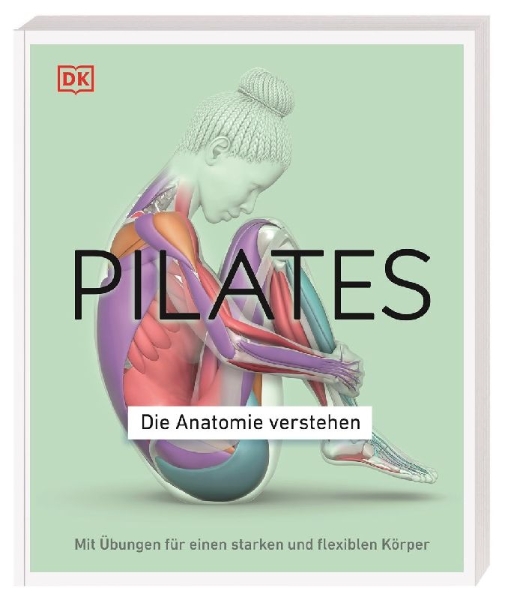 Buchcover und Innenansicht für das Buch: Pilates - Die Anatomie verstehen