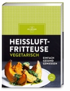 Buchcover und Innenansicht für das Buch: Heißluftfritteuse vegetarisch
