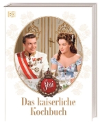 Buchcover und Innenansicht für das Buch: Sissi. Das kaiserliche Kochbuch
