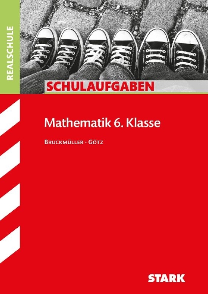 Buchcover und Innenansicht für das Buch: STARK Schulaufgaben Realschule - Mathematik 6. Klasse - Bayern