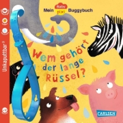 Buchcover und Innenansicht für das Buch: Baby Pixi (unkaputtbar) 171: Mein Baby-Pixi-Buggybuch: Wem gehört der lange Rüssel?