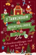 Buchcover und Innenansicht für das Buch: O Tannenbaum. Der Adventskalender. 24 Weihnachtserzählungen rund um das Fest der Liebe