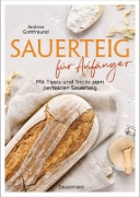 Buchcover und Innenansicht für das Buch: Sauerteig für Anfänger - Mit Tipps und Tricks zum perfekten Brot