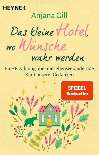 Buchcover und Innenansicht für das Buch: Das kleine Hotel, wo Wünsche wahr werden