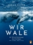 Buchcover und Innenansicht für das Buch: Wir Wale