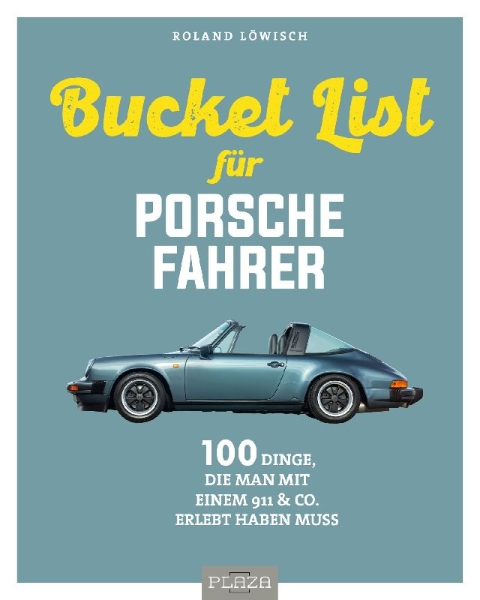 Buchcover und Innenansicht für das Buch: Die Bucket List für Porsche-Fahrer