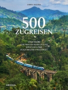 Buchcover und Innenansicht für das Buch: A History of the World in 500 Railway Journeys