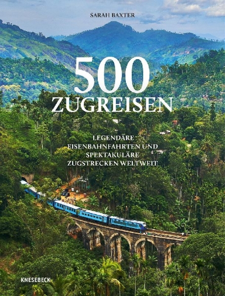 Buchcover und Innenansicht für das Buch: A History of the World in 500 Railway Journeys