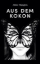 Buchcover und Innenansicht für das Buch: Aus dem Kokon