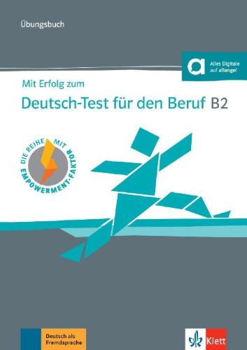 Buchcover und Innenansicht für das Buch: Mit Erfolg zum Deutsch-Test für den Beruf B2. Übungsbuch + online
