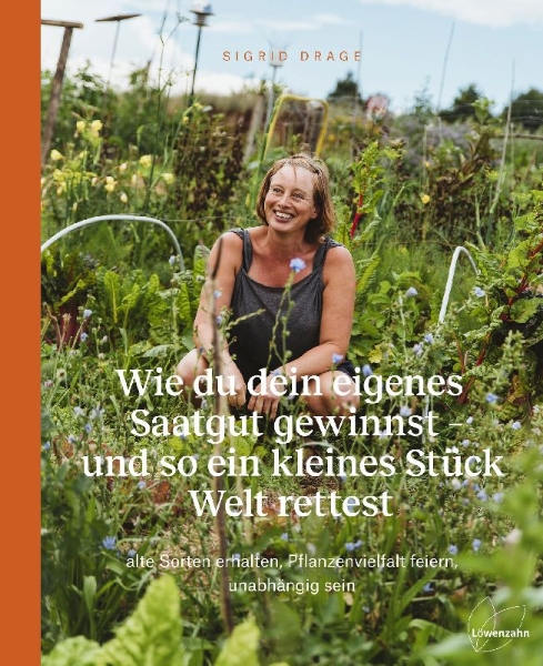 Buchcover und Innenansicht für das Buch: Wie du dein eigenes Saatgut gewinnst - und so ein kleines Stück Welt rettest