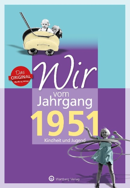 Buchcover und Innenansicht für das Buch: Wir vom Jahrgang 1951 - Kindheit und Jugend