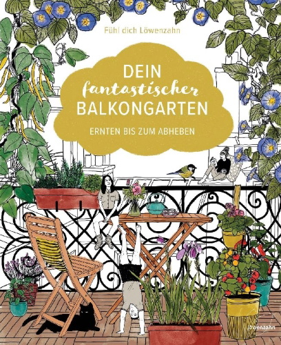 Buchcover und Innenansicht für das Buch: Dein fantastischer Balkongarten