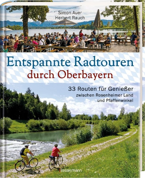 Buchcover und Innenansicht für das Buch: Entspannte Radtouren durch Oberbayern. 33 Routen für Genießer zwischen Rosenheimer Land und Pfaffenwinkel, mit Karten zum Download.