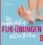 Buchcover und Innenansicht für das Buch: Die einfachsten Fuß-Übungen aller Zeiten
